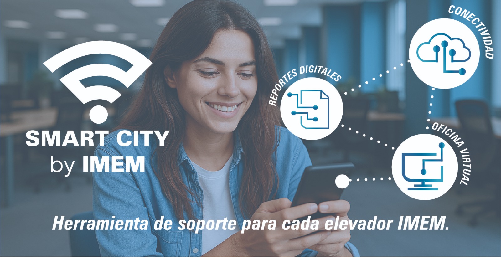  SMART CITY: LA NUEVA ERA DE LA DIGITALIZACIÓN EN EL TRANSPORTE VERTICAL EN IMEM ELEVADORES MÉXICO
					